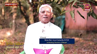 Most Rev Leo Cornelio SVD on Hello Father EP100 │ಯಾಜಕಾಚಾ ಜಿಣಿಯೆಚಿ ಕಾಣಿ with Walter Nandalike [upl. by Allerus198]