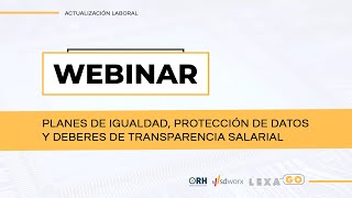 🖥️ Webinar  Planes de igualdad protección de datos y deberes de transparencia salarial [upl. by Harrietta]