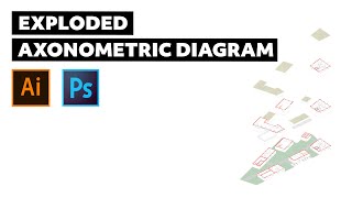 Exploded axonometric diagram in Illustrator and Photoshop  Architecture Software Tutorial [upl. by Ingunna]