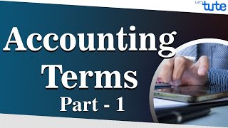 Basic Accounting Terms  Accounting Terminology  Letstute Accountancy [upl. by Nye]