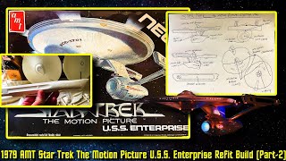 1979 AMT Star Trek The Motion Picture USS Enterprise NCC1701 Refit Build Part2 [upl. by Adiene]