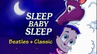 lullaby  SLEEP BABY SLEEP  Beatles Classic [upl. by Mure]