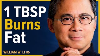 One TBSP Of This Everyday Burns Visceral Fat For Weight Loss  Dr William Li [upl. by Laefar]