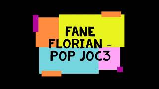 fane florian  Pop joc3 [upl. by Nospmoht]