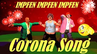 Impfen Impfen Impfen ★ CORONA SONG★ [upl. by Chill661]