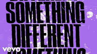 The Chainsmokers  Something Different Official Lyric Video [upl. by Aribold]