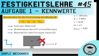 Festigkeitslehre 45 EModulGModulQuerkontraktion  Aufgabe 1 [upl. by Cleve]