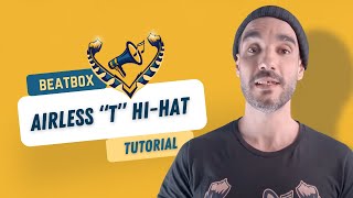 BEATBOX TUTORIAL  Airless T HiHat Hummable by Keumart [upl. by Huberty]