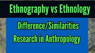 EthnographyEthnology [upl. by Eiromem395]