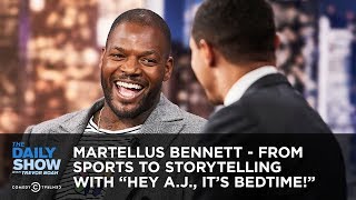 Martellus Bennett  From Sports to Storytelling with quotHey AJ Its Bedtimequot  The Daily Show [upl. by Yesoj]