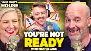 Youre Not Ready w Matteo Lane  Your Moms House Ep 712 [upl. by Sylvester]