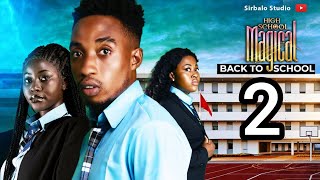 High School Magical  Back To School  Episode 2 Update [upl. by Erdei]