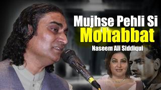 Mujh Se Pehli Si Muhabbat  Naseem Ali Siddiqui  Live At lahore DHA [upl. by Noryahs]