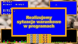 Realizujemy sytuacje warunkowe w programach powstałych w środowisku Baltie [upl. by Yesnek108]