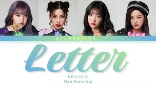 PIXY 픽시  “편지 Letter” LYRICS Color Coded  HanRomEng [upl. by Siram]