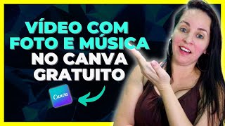 ⏩COMO FAZER VÍDEO com FOTO e MÚSICA no CANVA PASSO a PASSO [upl. by Oigroeg]