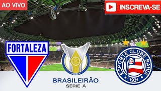 🔵FORTALEZA X BAHIA 🔵 AO VIVO COM IMAGENS ASSISTA AGORA⚽BRASILEIRÃO SÉRIEA [upl. by Rapsag]