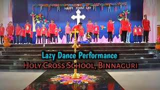 Lazy Dance Performance  Holy Cross School Binnaguri  Feast Day Celebration [upl. by Ruff]