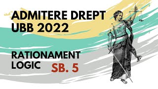 2022 Admitere Facultatea de Drept UBB rationament logic subiectul 5 [upl. by Calesta783]