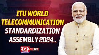 LIVE PM Modi Live ITU World Telecommunication Standardization Assembly 2024 SV6NEWS [upl. by Lifton]