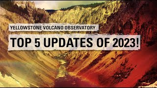 Top 5 Updates of 2023 — Yellowstone Volcano Update for January 2024 [upl. by Aizirk470]