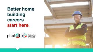 Training Ontario  PHBI  Better home building careers start here [upl. by Aikemehs425]