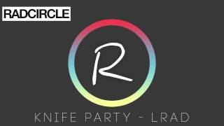 Knife Party  LRAD [upl. by Nahta]