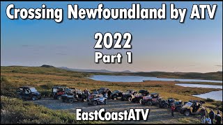 Crossing Newfoundland By ATV 2022  Part 1 [upl. by Annaillil]