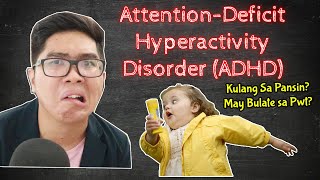 ADHD  AttentionDeficit Hyperactivity Disorder  Description Causes Treatment  Tagalog [upl. by Burne]