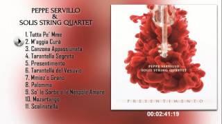 Peppe Servillo amp Solis String Quartet  Presentimento Full Album 2016 [upl. by Charbonneau88]