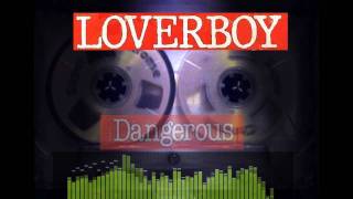 Loverboy  Dangerous Lovin Every Minute of It 1985 HQ [upl. by Panter]