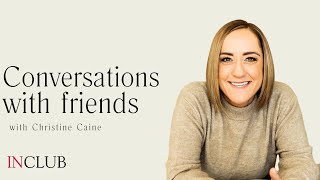 Christine Caine conversations with Friends presented by InClub Magazine [upl. by Evered]