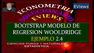 BOOTSTRAP MODELO DE REGRESION EJEMPLO 24 WOOLDRIDGE [upl. by Fotinas]