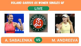 A SABALENKA vs M ANDREEVA ROLAND GARROS WOMEN SINGLES QF LIVEPLAYBYPLAYLIVESTREAMTENNISTALK [upl. by Hindorff]