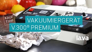 Vakuumiergerät V300 Premium  LAVA Im Test SehrGut [upl. by Daffie]