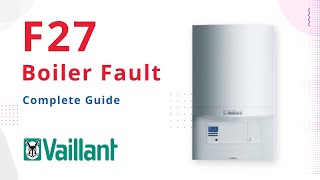 F27 Fault Code Vaillant Boiler [upl. by Jezabelle]