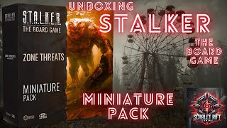 Stalker The Board Game  Zone Threats Model Pack  Unboxing 54 Miniatures [upl. by Felike]