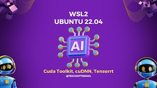 Install CUDA Toolkit cuDNN and TensorRT on WSL2 2024  StepbyStep Guide [upl. by Mikes]