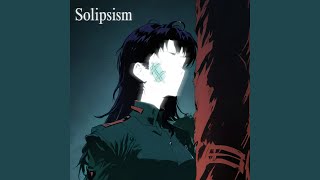 Solipsism [upl. by Shig]