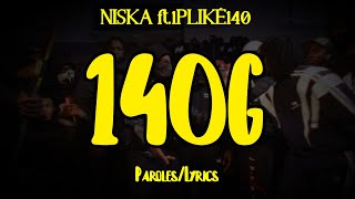 NISKA  140G ParolesLyrics ft 1PLIKÉ140 [upl. by Donella361]