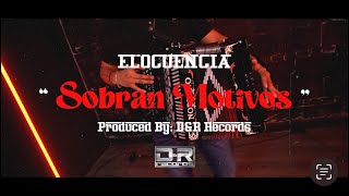 Sobran Motivos ➖ ELOCUENCIA EN VIVO [upl. by Eachern]