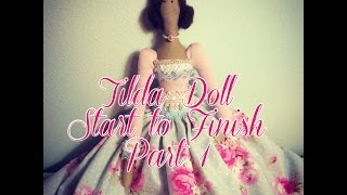 Tilda Doll Start to Finish Series Part 1  Supplies [upl. by Sager]