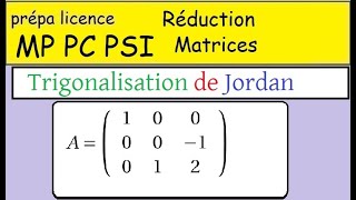 Trigonalisation de Jordan  CLASSIQUE COMPLET [upl. by Llemor]