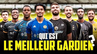 QUI EST LE MEILLEUR GARDIEN DE YOUTUBE  8 gardiens 1 vainqueur [upl. by Poll]