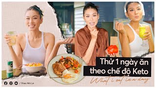 Thử 1 ngày ăn theo chế độ Keto  What I eat in a day  Thao Nhi Le [upl. by Riane]