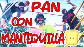 Pan con Mantequilla  Los Cepillines  Cepillin [upl. by Etteluap]