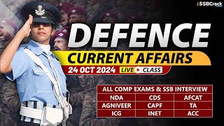 Defence Current Affairs 24 October 2024  For NDA CDS AFCAT SSB Interview [upl. by Ailecara]