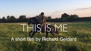 THIS IS ME A short film by Richard Geldard [upl. by Godred]