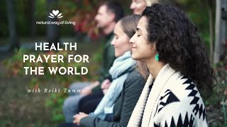 Health Prayer for The World with Reiki Tummo Channeling [upl. by Arihsat421]