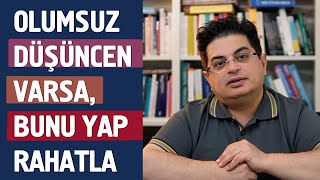 Olumsuz Düşüncelerden Nasıl Kurtulabiliriz 5 [upl. by Ketchum]